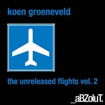 Koen Groeneveld - The Unreleased Flights, Vol. 2