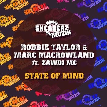 Marc Macrowland & Robbie Taylor - State of Mind (feat. Zawdi MC)