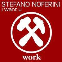 Stefano Noferini - I Want U