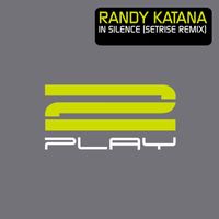 Randy Katana - In Silence (Setrise Remix)