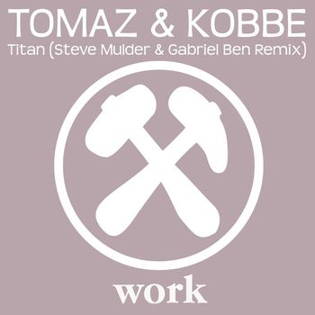 Tomaz & Kobbe - Titan (Steve Mulder & Gabriel Ben Remix)