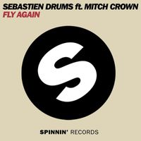 Sebastien Drums - Fly Again (feat. Mitch Crown) (Remixes)