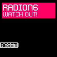 Radion6 - Watch Out!