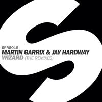 Martin Garrix & Jay Hardway - Wizard (The Remixes)