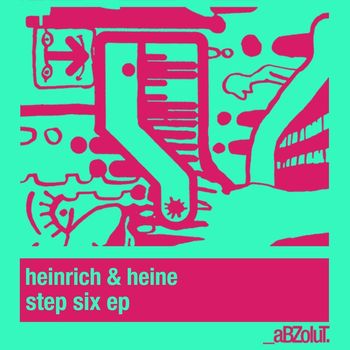 Heinrich & Heine - Step Six EP