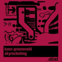 Koen Groeneveld - Skyrocketing