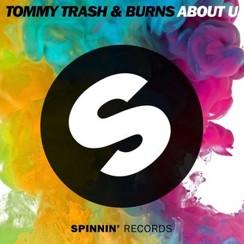 Tommy Trash & Burns - About U