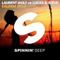 Laurent Wolf & Lucas & Steve - Calinda 2K15