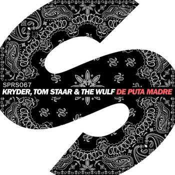 Kryder, Tom Staar & The Wulf - De Puta Madre