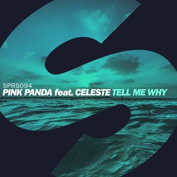 Pink Panda - Tell Me Why (feat. Celeste)