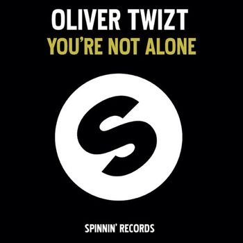 Oliver Twizt - You're Not Alone