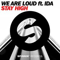 We Are Loud - Stay High (feat. Ida)