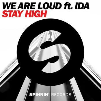 We Are Loud - Stay High (feat. Ida)