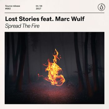 Lost Stories - Spread The Fire (feat. Marc Wulf)