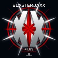 BlasterJaxx - XX Files (Festival Edition)