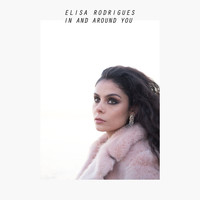 Elisa Rodrigues - In And Around You