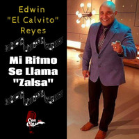 Edwin el Calvito Reyes - Mi Ritmo Se Llama Zalsa