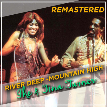 Ike & Tina Turner - River Deep, Mountain High (Remastered)