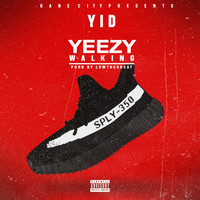 Yid - Yeezy Walking (Explicit)