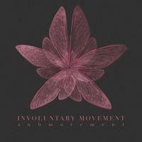 Involuntary Movement - Submovement