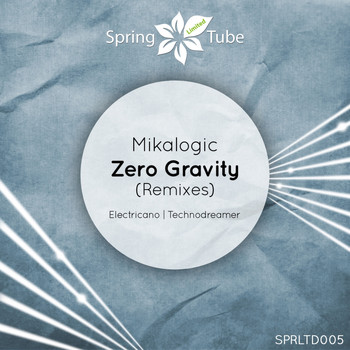 Mikalogic - Zero Gravity (Remixes)