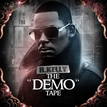 R. Kelly - The Demo Tape