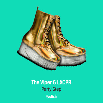 The Viper & LXCPR - Party Step (Radio Edit)