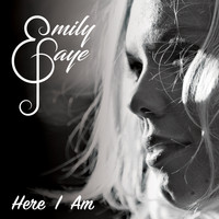 Emily Faye - Here I Am