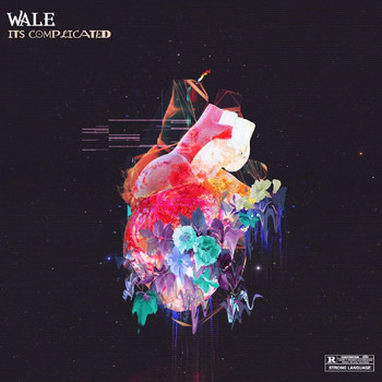 Wale - It's Complicated - EP (Explicit)