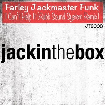 Farley Jackmaster Funk - I Can't Help It (Rubb Sound System Remix)