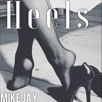 Mike Jay - Heels