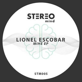 Lionel Escobar - Mihe EP