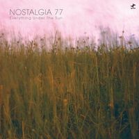 Nostalgia 77 - Everything Under the Sun