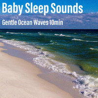 Baby Sleep Sounds - Gentle Ocean Waves (Shortened)