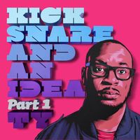Ty - Kick Snare and an Idea, Pt. 1 (Explicit)