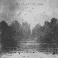 Hidden Orchestra - Still