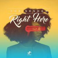 The Seshen - Right Here