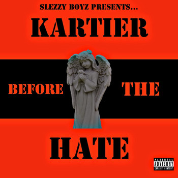 Kartier - Before the Hate (Explicit)