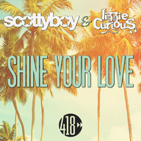 Scotty Boy, Lizzie Curious - Shine Your Love (Bruce Keyes Remix)