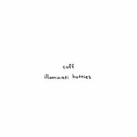 illuminati hotties - Cuff (Single Edit)