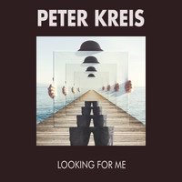 Peter Kreis - Looking for Me