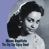 Mona Baptiste - The Gip Gip Gipsy Band