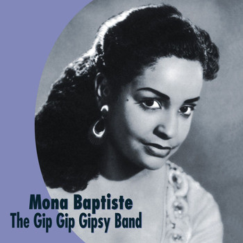Mona Baptiste - The Gip Gip Gipsy Band