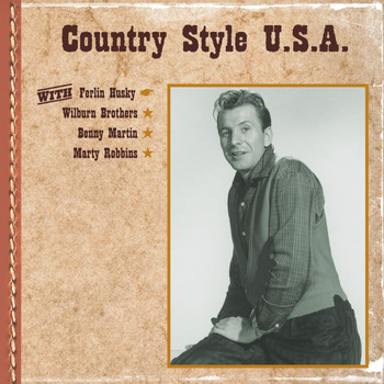 Ferlin Husky, Wilburn Brothers, Benny Martin, Marty Robbins - Country Style U.S.A. with Ferlin Husky, Wilburn Brothers, Benny Martin, Marty Robbins