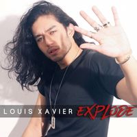 Louis Xavier - Explode