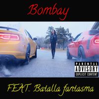 Bombay - Vibrationz (feat. Batalla Fantasma) (Explicit)