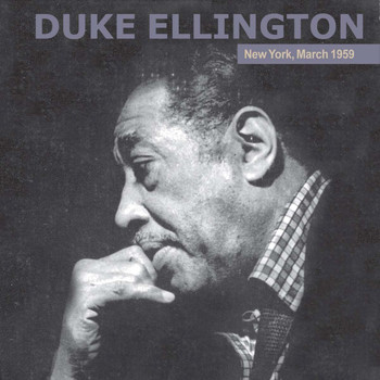 Duke Ellington - New York, March 1959