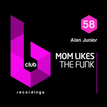 Alan Junior - Mom Likes the Funk