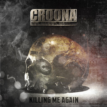 Croona - Killing Me Again