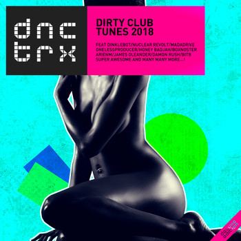 Various Artists - Dirty Club Tunes 2018 (Deluxe Edition)